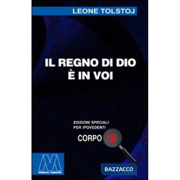 Regno di Dio è in voi. Ediz. per ipovedenti (Il)