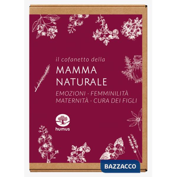 Cofanetto della mamma naturale: Emozionarsi-Sono donna-Sono mamma-Bambini sani e naturali (Il)