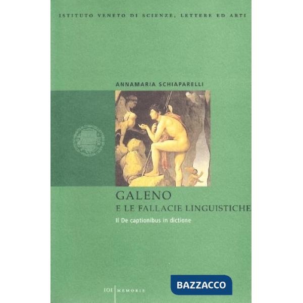 Galeno e le fallacie linguistiche. Il «De captionibus in dictione»