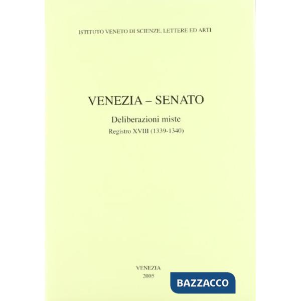 Venezia-Senato. Deliberazioni miste. Registro XVIII (1339-1340). Testo latino a 