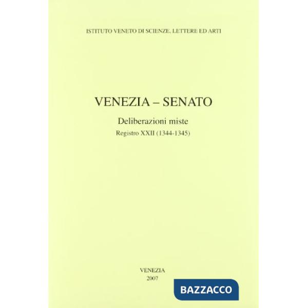 Venezia-Senato. Deliberazioni miste. Registro XXII (1344-1345). Testo latino a f
