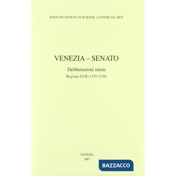 Venezia-Senato. Deliberazioni miste. Registro XVII (1335-1339). Testo latino a f