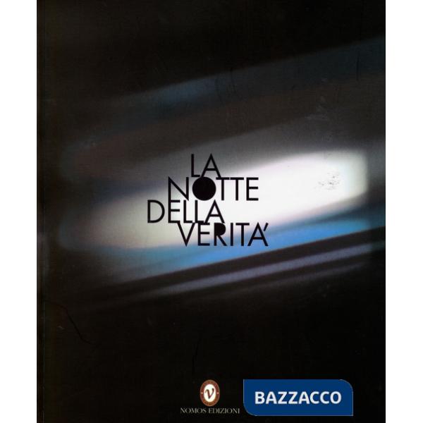 Notte della verità. Ediz. illustrata (La)