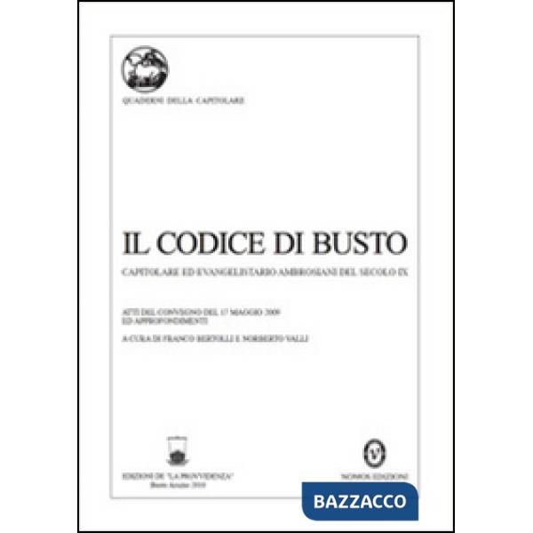 Codice di Busto. Capitolare ed evangelistario ambrosiani del secolo IX (Il)