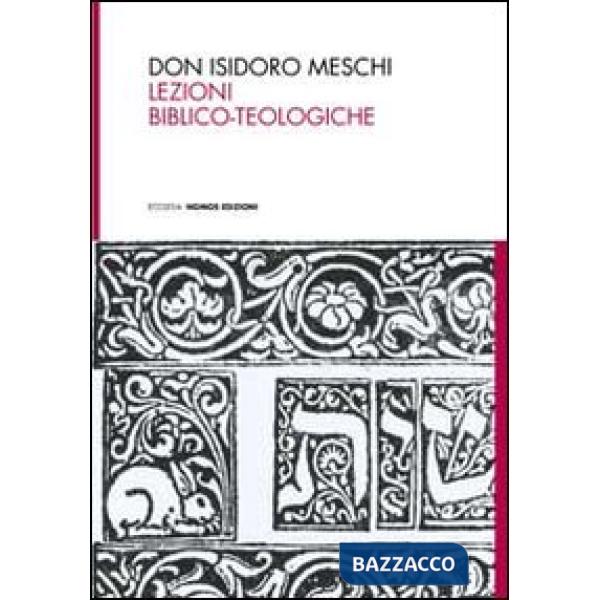 Don Isodoro Meschi. Lezioni biblico-teologiche