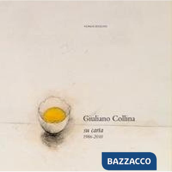 Giuliano Collina. Su carta 1986-2010