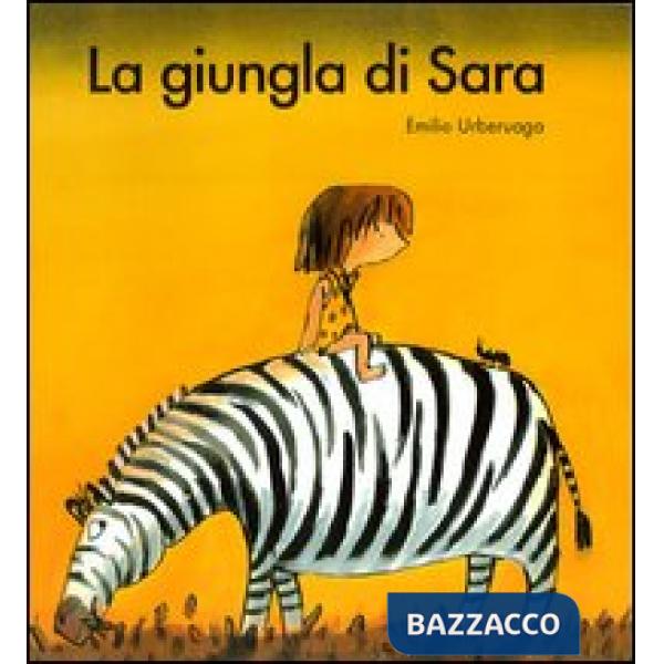 Giungla di Sara. Ediz. illustrata (La)