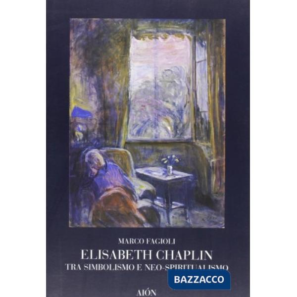 Elisabeth Chaplin. Tra simbolismo e neospiritualismo