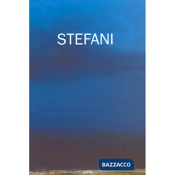 Giovanni Stefani. Opere dal 1955 al 2006