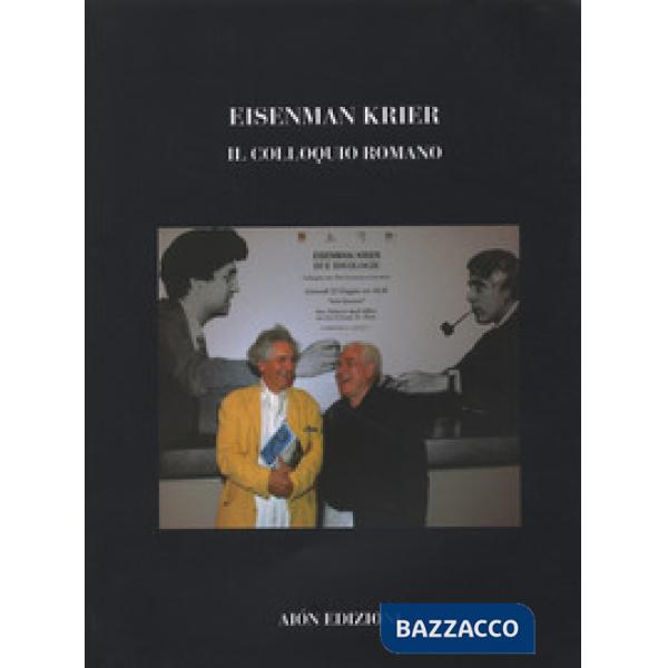 Eisenman Krier. Il colloquio romano