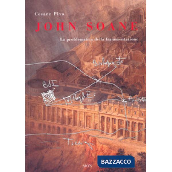 John Soane. La problematica della frammentazione