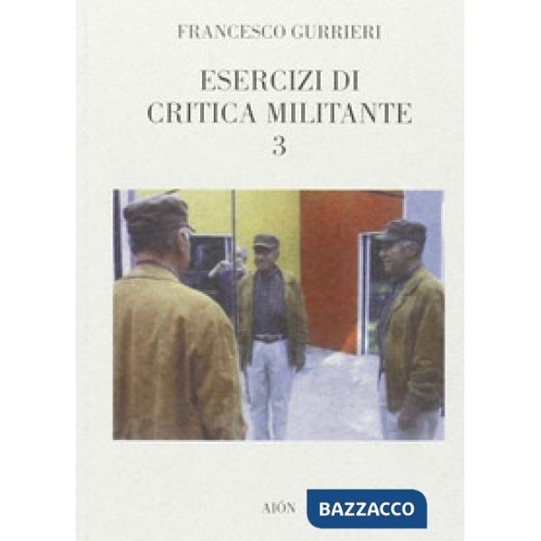 Esercizi di critica militante 3