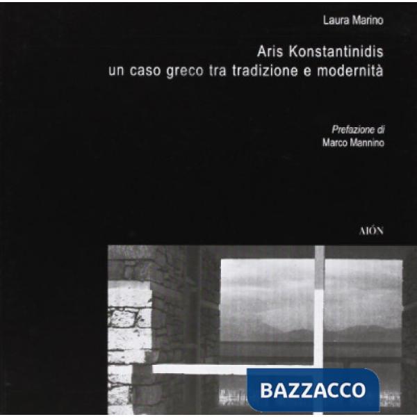 Aris Konstantinidis. Un caso greco tra tradizione e modernità