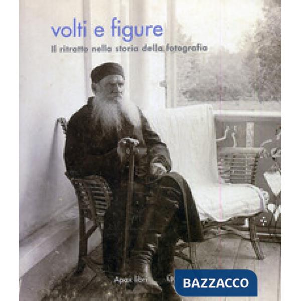 Volti e figure. Il ritratto nella storia della fotografia