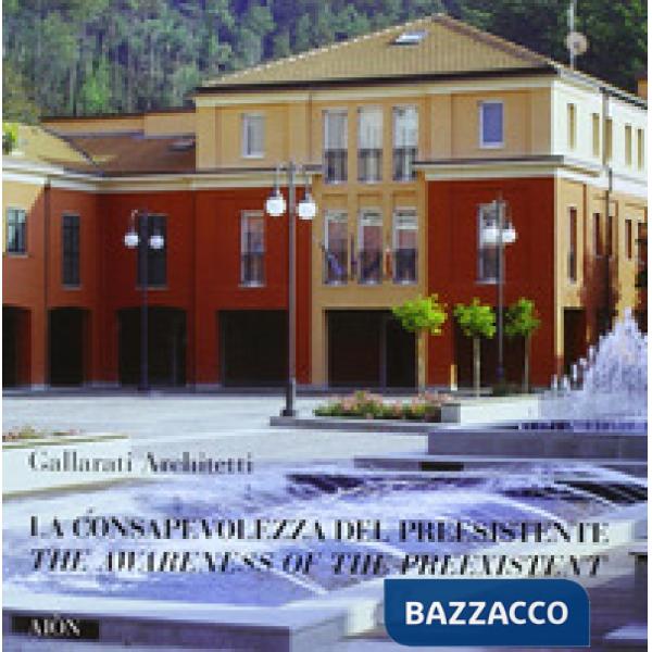 Consapevolezza del preesistente. Ediz. italiana e inglese (La)