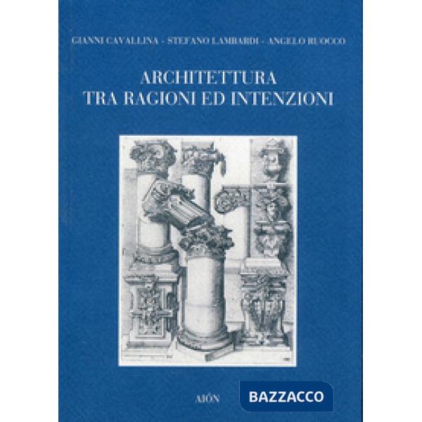 Architettura tra ragione ed intenzioni