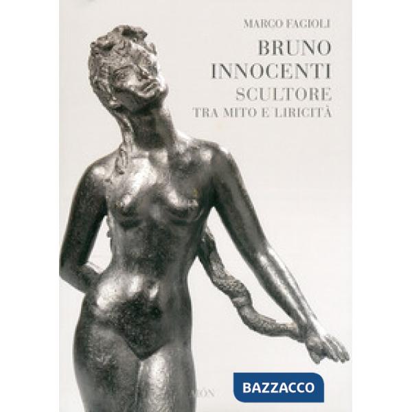 Bruno Innocenti scultore tra mito e liricità