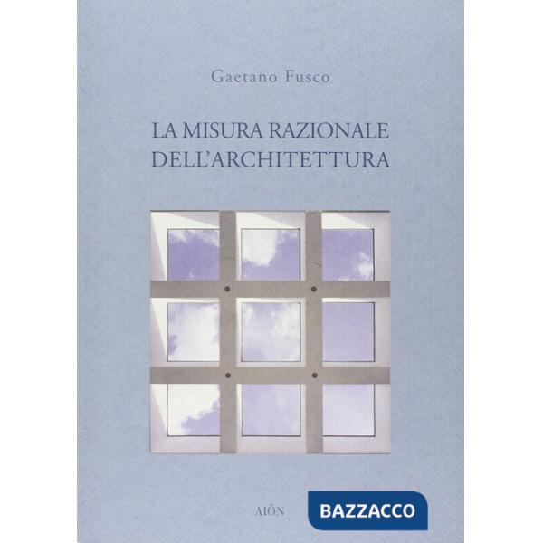 Misura razionale dell'architettura (La)