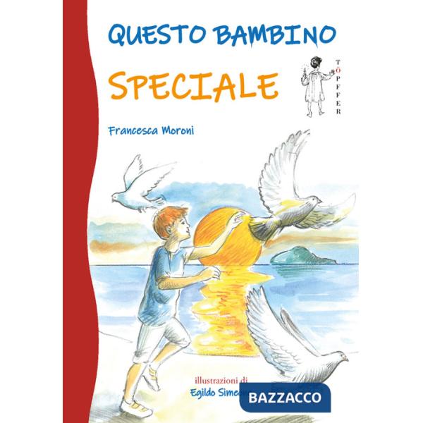 Questo bambino speciale