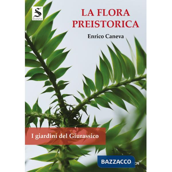 Flora preistorica. I giardini del Giurassico (La)