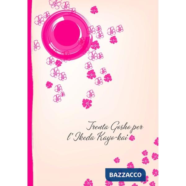 Trenta Gosho per l'Ikeda Kayo-Kai