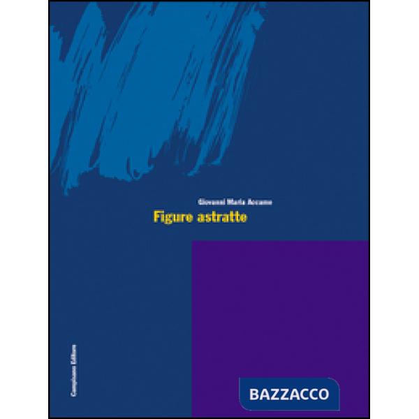 Figure astratte. Ediz. italiana e inglese