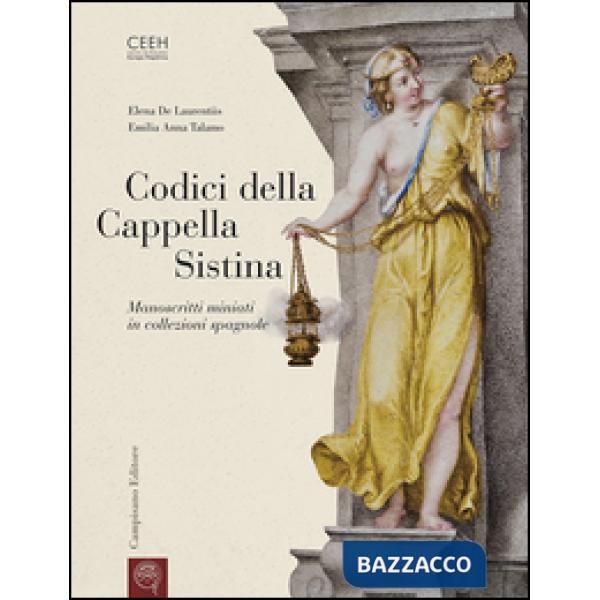 Codici della Cappella Sistina. Manoscritti miniati in collezioni spagnole