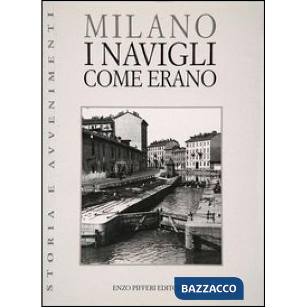 Milano. I Navigli come erano