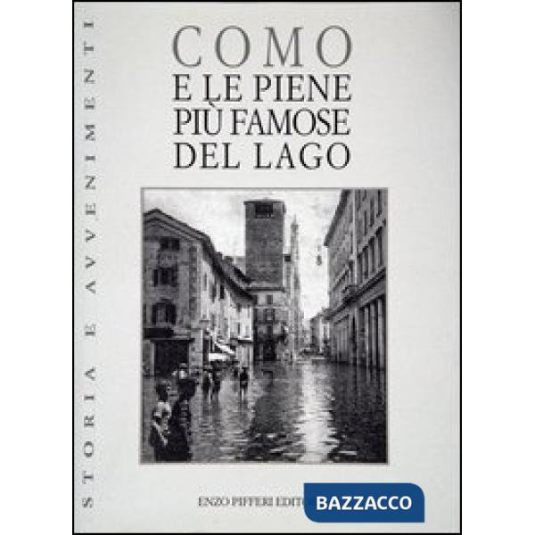 Como e le piene più famose del lago
