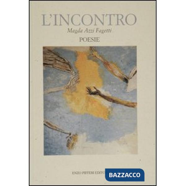 Incontro. Poesie (L')