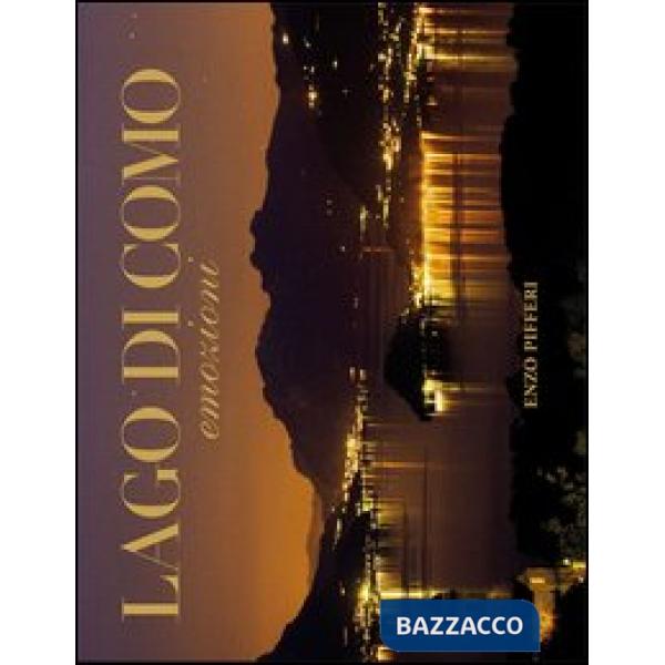 Lago di Como. Emozioni-Como Lake. Emotions. Ediz. illustrata