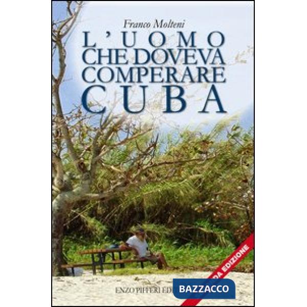 Uomo che doveva comperare Cuba (L')