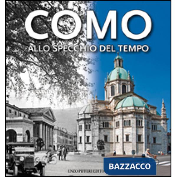 Como allo specchio del tempo. Ediz. illustrata