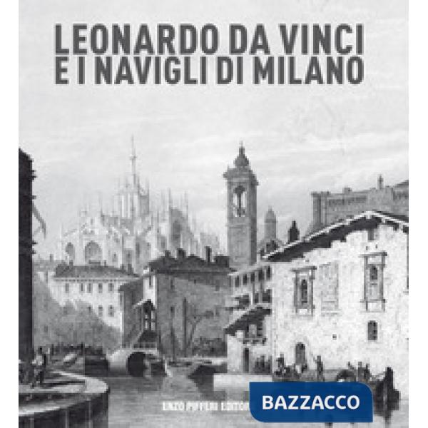 Leonardo da vinci e i Navigli di Milano