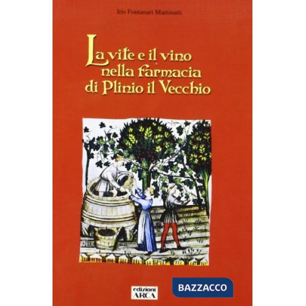 Vite e il vino nella farmacia di Plinio il Vecchio (La)