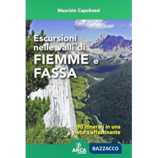 Escursioni nelle valli di Fiemme e Fassa