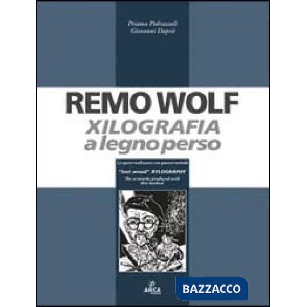 Remo Wolf. Xilografia a legno perso