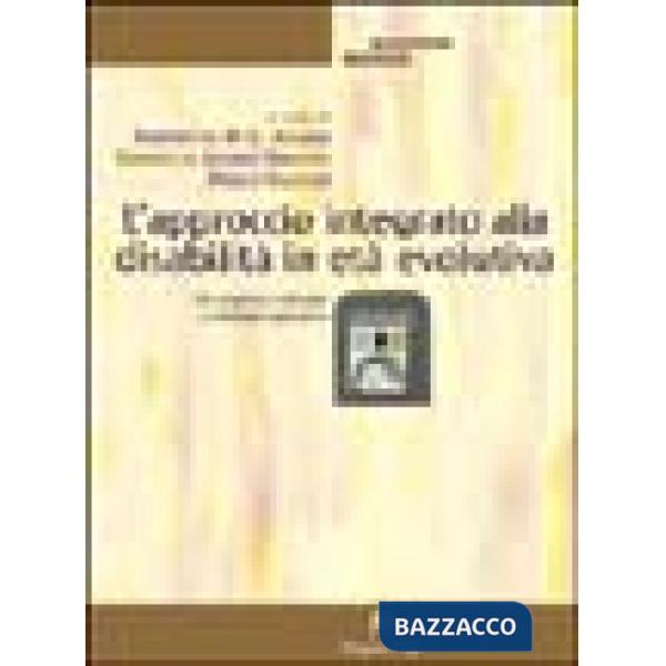 Approccio integrato alla disabilità in età evolutiva. Da esigenza culturale a mo