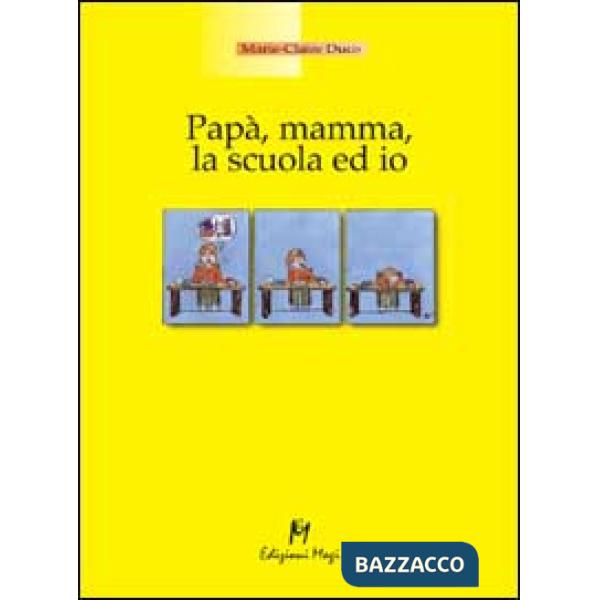 Papà, mamma, la scuola ed io