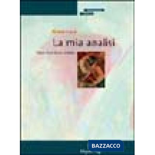 Mia analisi. Diario di un futuro analista (La)