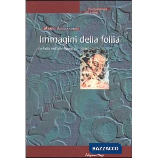 Immagini della follia. La follia nell'arte figurativa