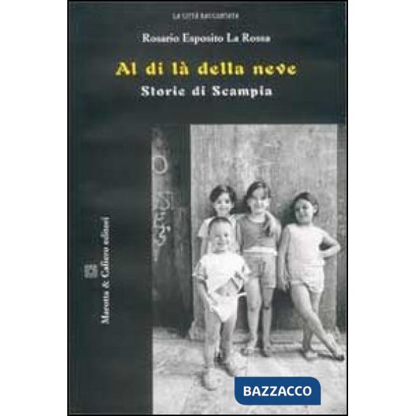 Al di là della neve. Storie di Scampia