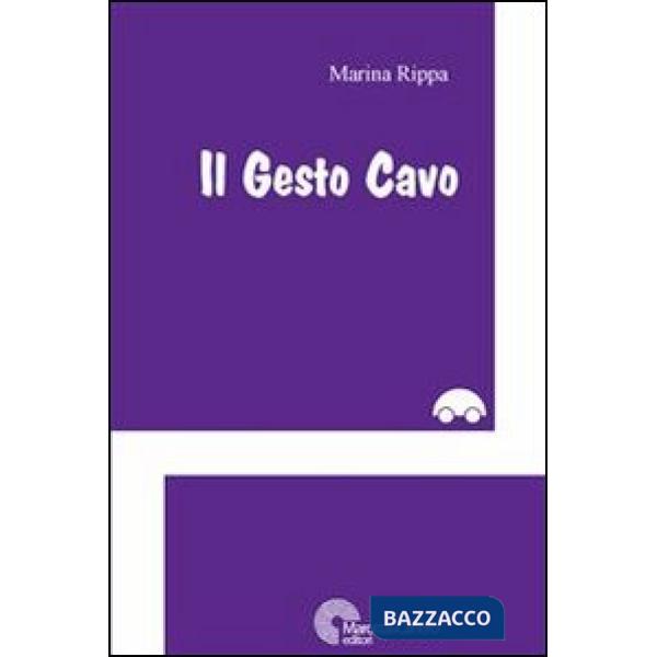Gesto cavo (Il)