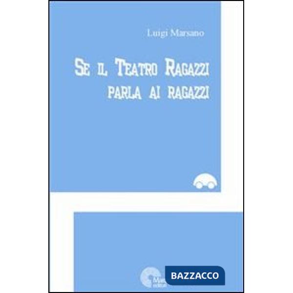 Se il teatro ragazzi parla ai ragazzi