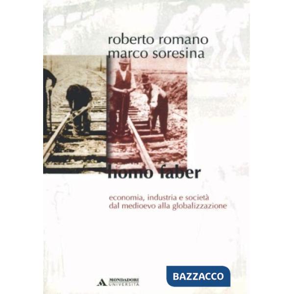 HOMO FABER. ECONOMIA, INDUSTRIA E SOCIET