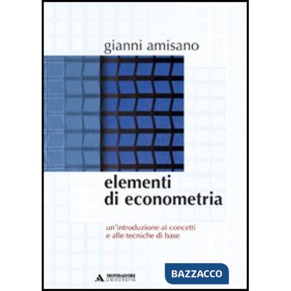 ELEMENTI DI ECONOMETRIA.UN'INTRODUZIONE