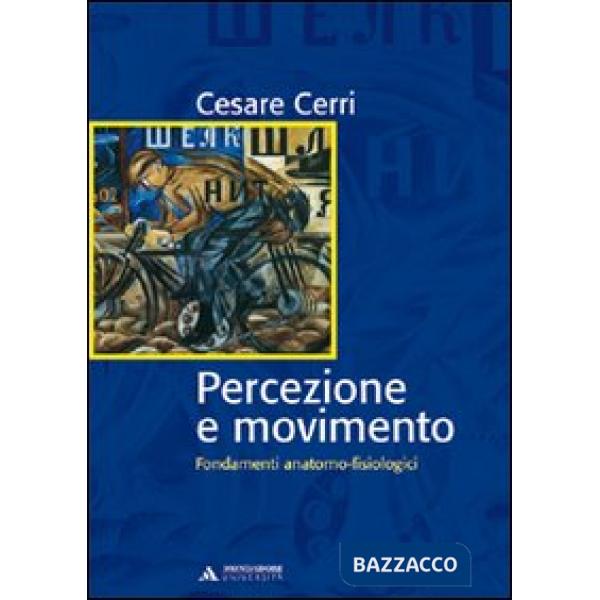 PERCEZIONE E MOVIMENTO. FONDAMENTI ANATO