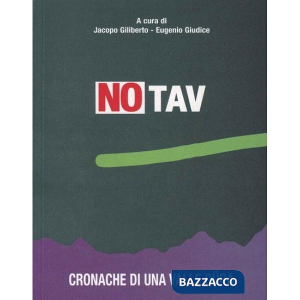 No TAV. Cronache di una valle Düra
