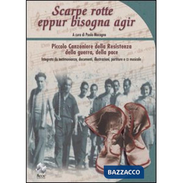 Scarpe rotte eppur bisogna agir. Con CD Audio