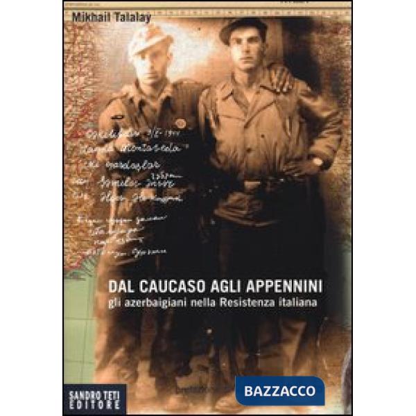 Dal Caucaso agli Appennini. Gli azerbaigiani nella resistenza italiana